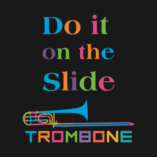 Funny Trombone - Do it on the Slide T-Shirt