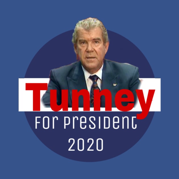 Tunney for President by The Hitman Jake Capone