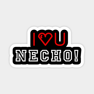 LOVE YOU NECHO Magnet