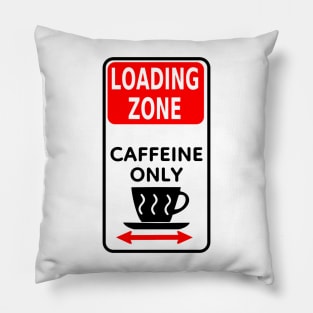 Loading zone caffeine only Pillow