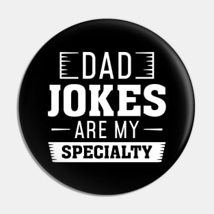 Dad Jokes Are My Specialty Pin