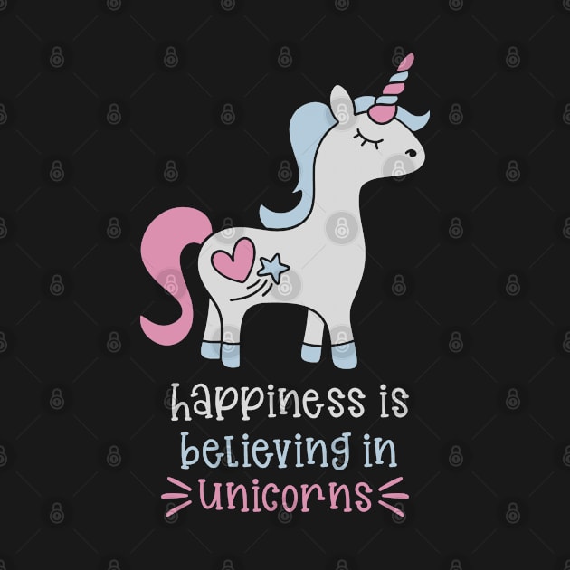 Happiness is believing in unicorns by MissSwass