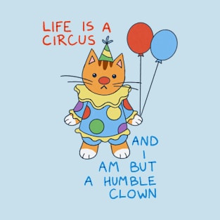 Life is a Circus T-Shirt