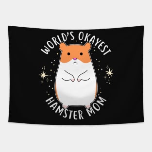 World's Okayest Hamster Mom Tapestry