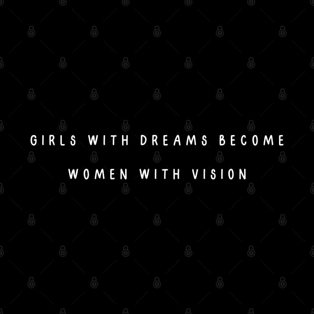 Girls with dreams become women with vision. International Women’s Day by Project Charlie