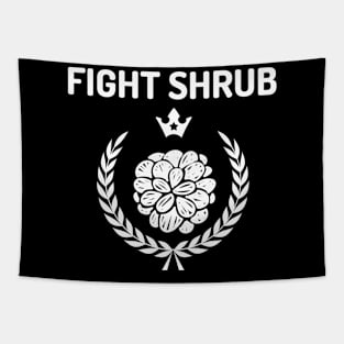 Fight Shrub Gardening Funny Saying Quote Tapestry