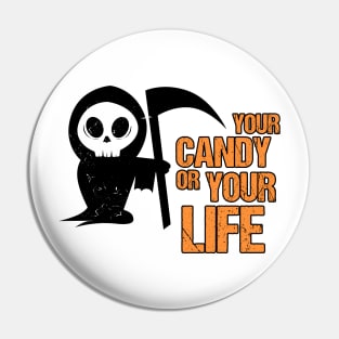 Candy or Death Halloween Pin