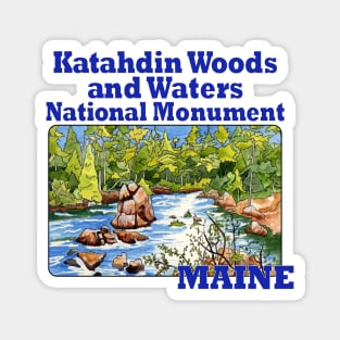 Katahdin Woods and Waters National Monument, Maine Magnet