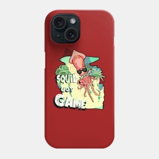 Squid got game Phone Case