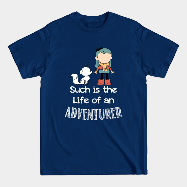 Discover Such is the Life of an Adventurer - Hilda Series - T-Shirt