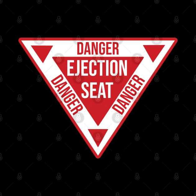 Ejection Seat Danger  Triangle Military Warning Fighter Jet Aircraft Distressed by Gaming champion