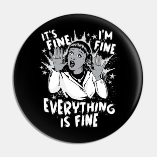 100 Days of School - It's fine I'm fine, Everything is fine Pin