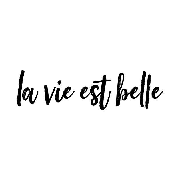 le vie est belle by LazaAndVine