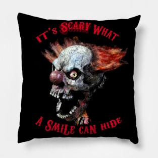 It's scary what a smile can hide Pillow