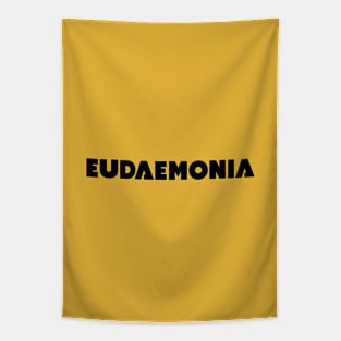 Eudaemonia - the State of Being Lucky or Happy (black) Tapestry