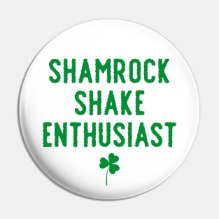 Shamrock Shake Enthusiast Pin