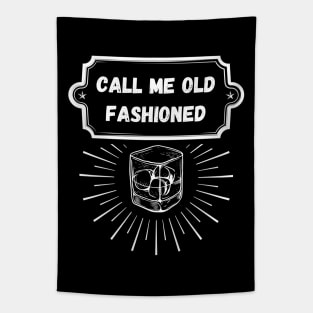 Call Me Old Fashioned, Whiskey. Tapestry