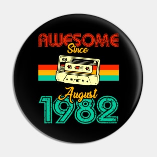 Awesome since August 1982 Pin