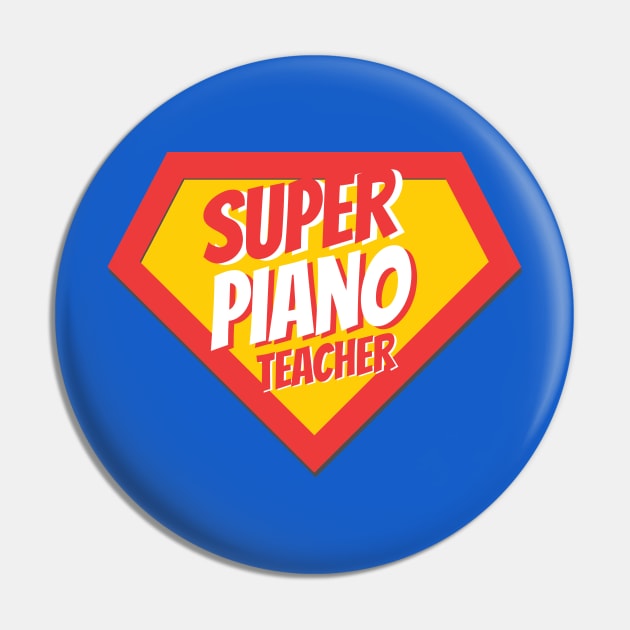 Piano Teacher Gifts | Super Piano Teacher Pin by BetterManufaktur