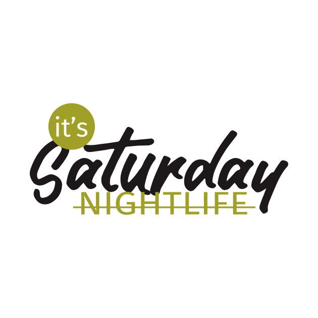 NIGHTLIFE saturday by creative words