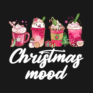 Christmas Mood - Cool Christmas Spice Coffee Drinks T-Shirt