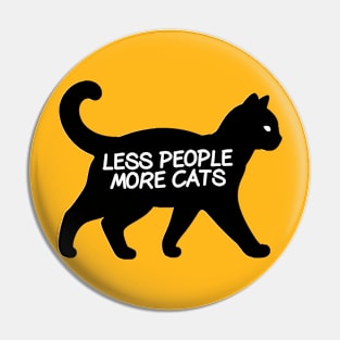 Less people, more cats Pin