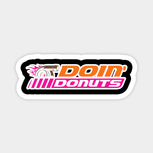 Doin' Donuts - Funny Racing & Drift Car Enthusiast Magnet