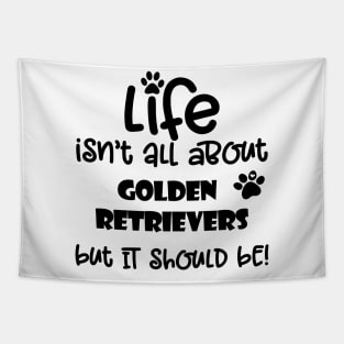 Life with Golden Retriever Funny Dog quote Tapestry