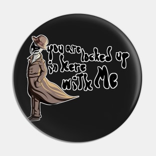 You are locked up in here with me - Watchmen - Rorschach digital art Pin