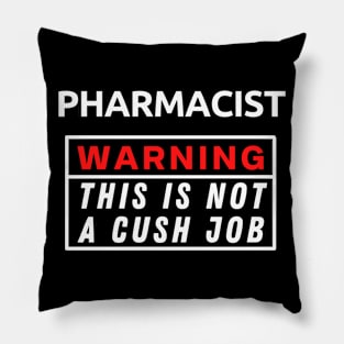 Pharmacist Warning This Is Not A Cush Job Pillow