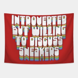 Introverted But Willing To Discuss Sneakers Tapestry