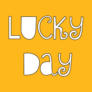 lucky day T-Shirt