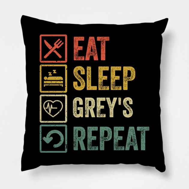 Funny eat sleep grey's repeat retro vintage Pillow by Lyume