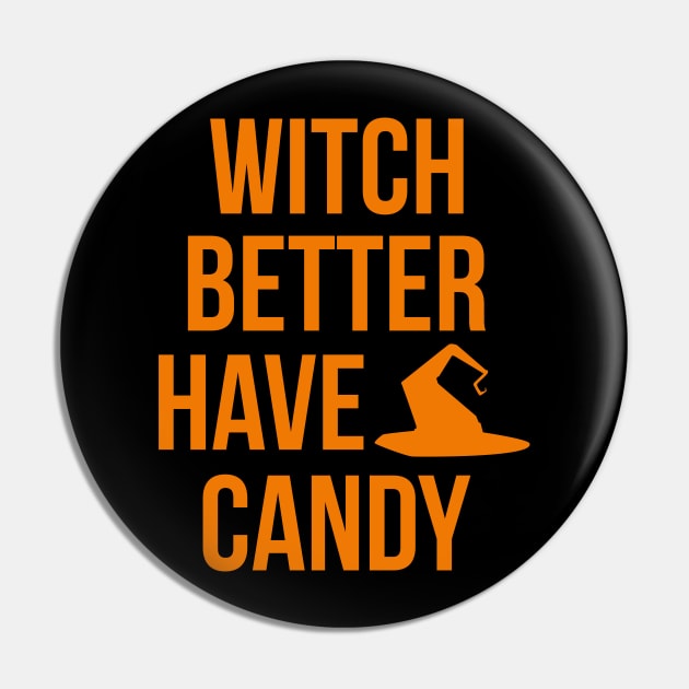 Witch Better Have My Candy Halloween Fly On A Broom Pin by at85productions