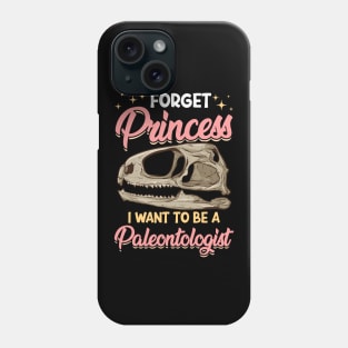 Cute Forget Princess I Want To Be A Paleontologist Phone Case