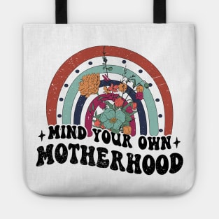 Mind Your Own Motherhood Tote