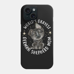 World's Okayest Black German Shepherd Mom Phone Case