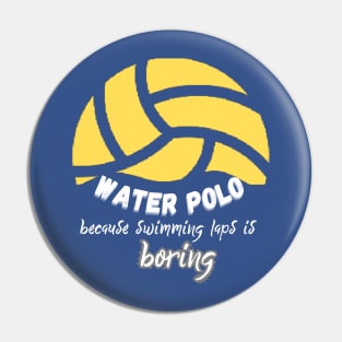 Water Polo because swimming laps is boring Pin
