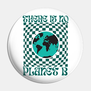 No planet B no climate change awareness Pin