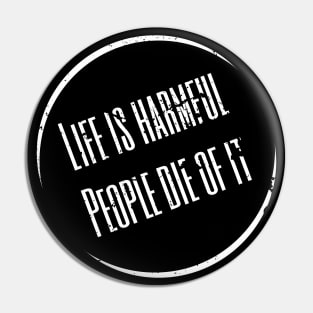 Life Is Harmful People Die Of It Pin