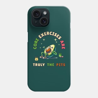 A fit avocado admits "Core Exercises are Truly the Pits" Phone Case