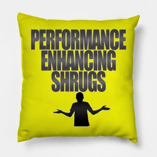 Performance Enhancing Shrugs Pillow