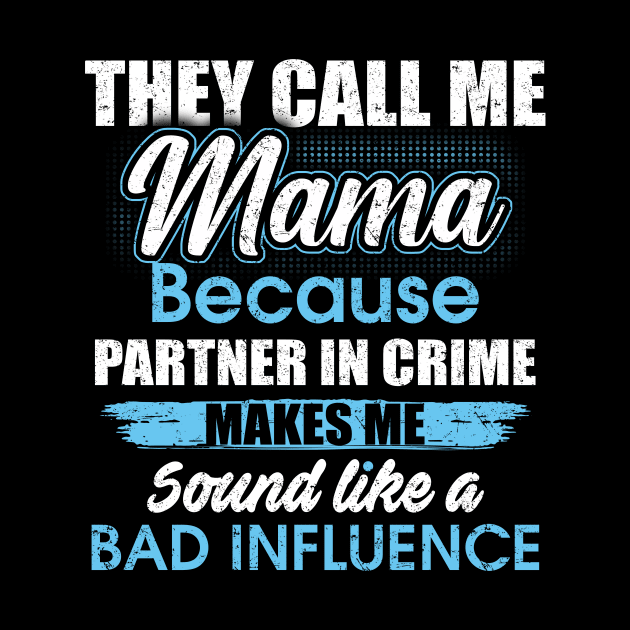 They Call Me mama Because Partner In Crime by yasakiskyway