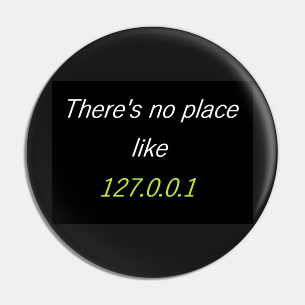 There is no Place like 127.0.0.1 Pin by suzyhager