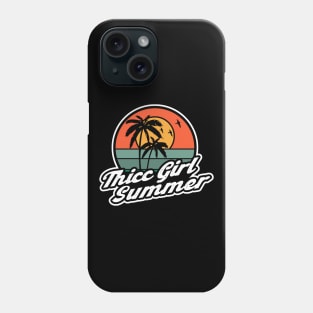 Thicc Girl Summer 2 Phone Case