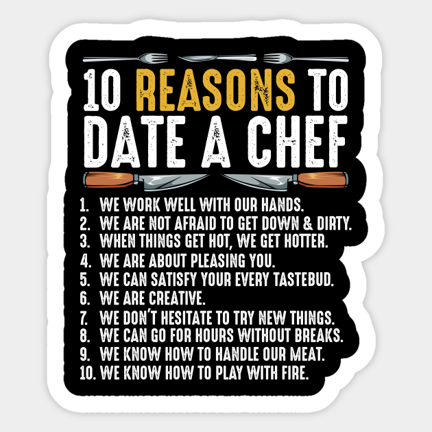 10 Reasons To Date A Chef Professional Cook Food - Chef - Sticker