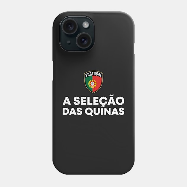 A SELECAO DAS QUINAS - PORTUGAL Phone Case by zeno27