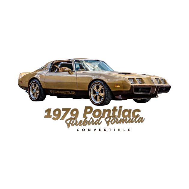 1979 Pontiac Firebird Formula Convertible by Gestalt Imagery