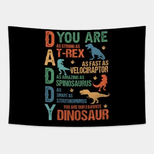 Daddy Dinosaur, Dad You Are My Favorite Dinosaur, Humor Dad Quotes, Best Dad Ever Tapestry