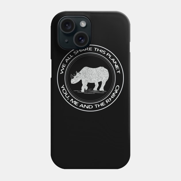 Rhino - We All Share This Planet - animal ink art design Phone Case by Green Paladin